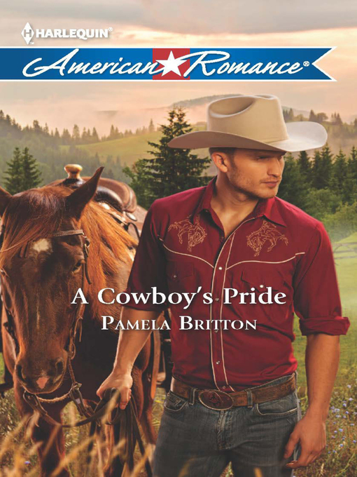 Title details for A Cowboy's Pride by Pamela Britton - Available